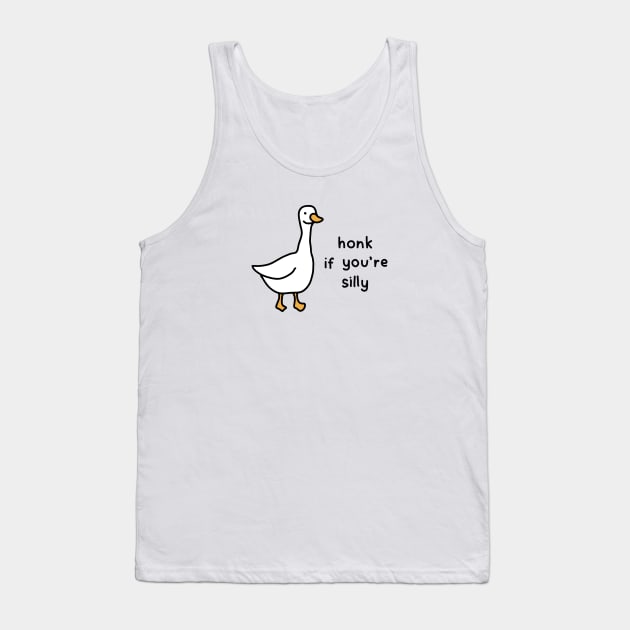 Honk If You're Silly Goose Design Tank Top by maura41